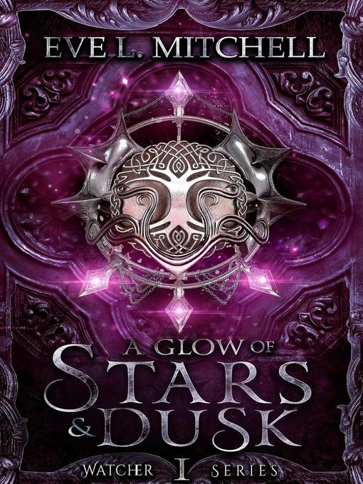 Title details for A Glow of Stars & Dusk by Eve L. Mitchell - Available